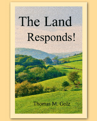 The Land  Responds!