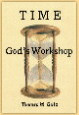 TIME, God's Workshop!